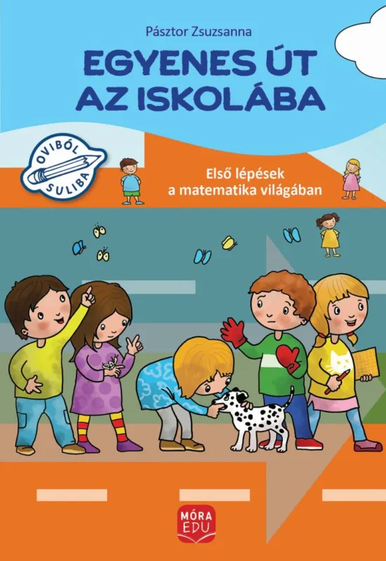 Nézd meg most Egyenes út az iskolába - Első lépések a matematika világában gyakorlófüzet nagycsoportosok számára