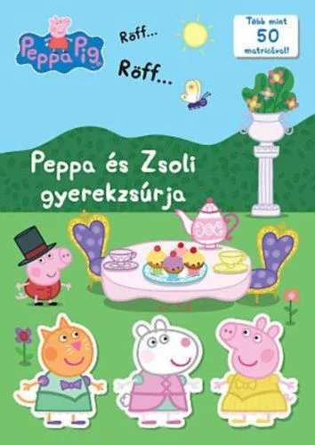 Prémium Peppa malac - Peppa és Zsoli gyerekzsúrja - Több mint 50 matricával!
