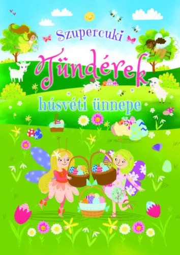 Szupercuki Tündérek Húsvéti Ünnepe Szuper ajánlat
