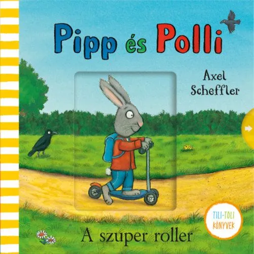 Csak ma Pipp és Polli - A szuper roller - tilitoli