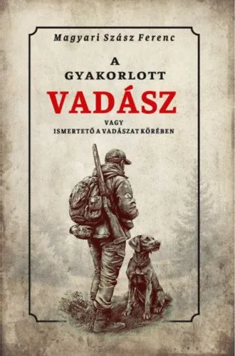 Biztonságos vásárlás A gyakorlott vadász vagy ismertető a vadászat köréből