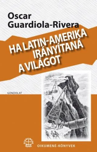 Legnépszerűbb Ha Latin-Amerika irányítaná a világot