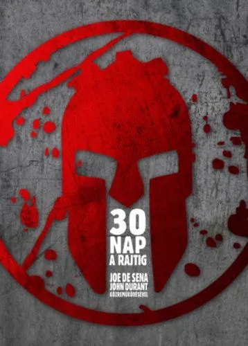 Olcsóbb 30 nap a rajtig - Dönts! Változtasd meg az elméd! Alakítsd át a tested! Állj készen!