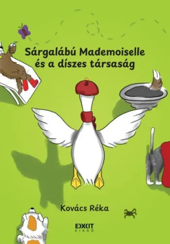 Biztonságos fizetés Sárgalábú Mademoiselle és a díszes társaság