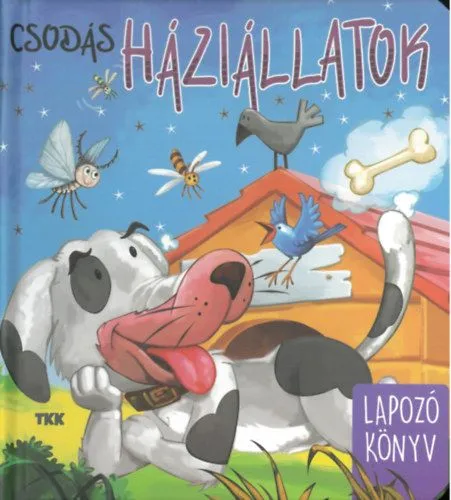 Rendeld meg most Csodás háziállatok - Lapozó Könyv