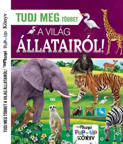 Vedd meg online Tudj meg többet a világ állatairól! - Mozgó POP-UP könyv