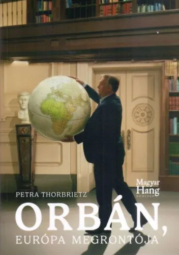 Akciós ár Orbán, Európa megrontója