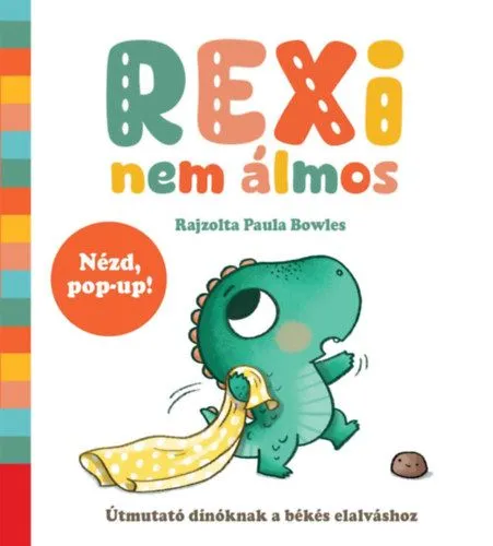 Kiárusítás Rexi nem álmos - Útmutató dínóknak a békés elalváshoz pop-uppal