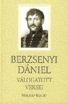 Berzsenyi Dániel válogatott versei Kihagyhatatlan ajánlat