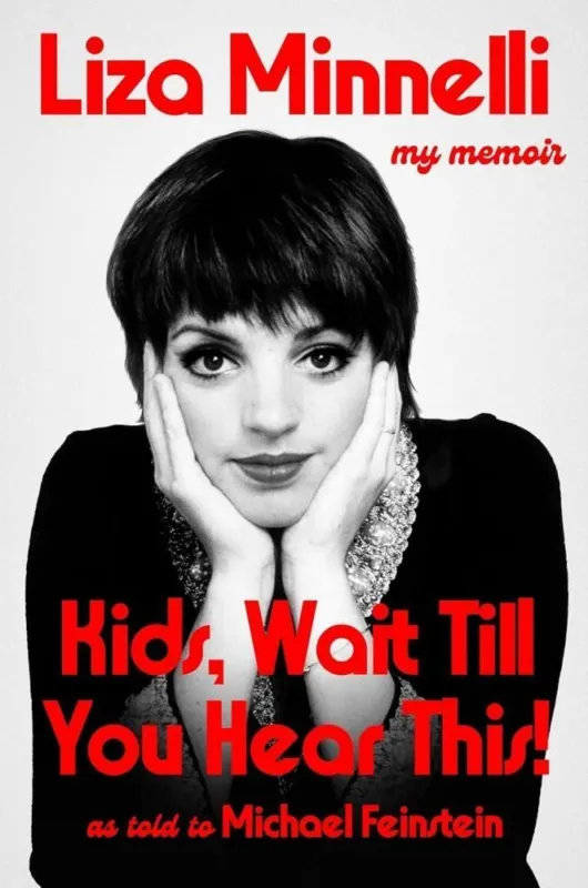 Kids, Wait Till You Hear This! (Liza Minnelli - My Memoir) Árengedmény