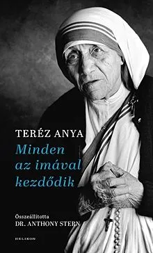 Teréz anya - Minden az imával kezdődik Azonnal elérhető