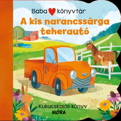 Babakönyvtár - A kis narancssárga teherautó Olcsóbb