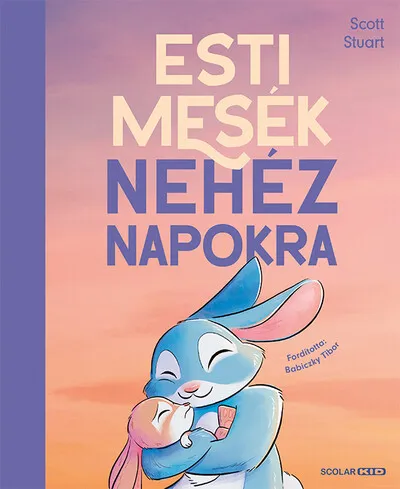Esti mesék nehéz napokra Legkelendőbb