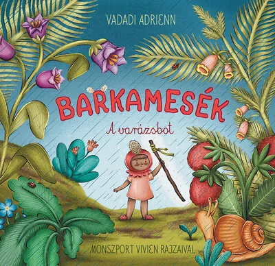 Barkamesék - A varázsbot Gyors szállítás