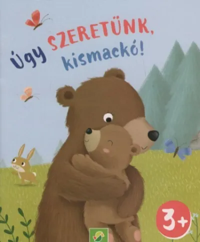 Vedd meg most Úgy szeretünk, kismackó! - Minikönyv