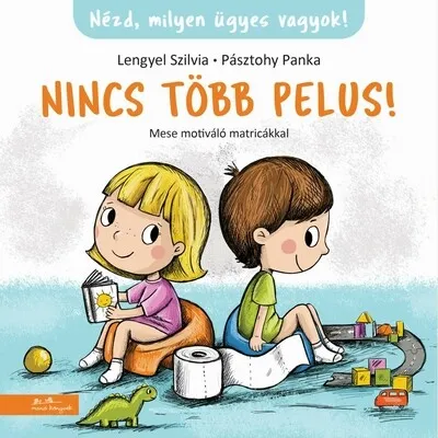 Biztonságos fizetés Nincs több pelus - Mese motiváló matricákkal - Nézd, milyen ügyes vagyok!