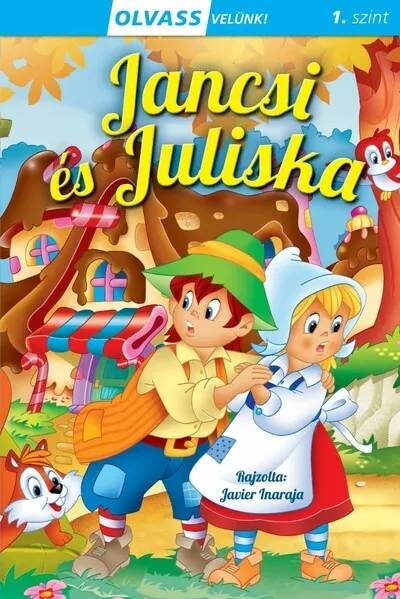 Jancsi és Juliska - Olvass velünk! (1. szint) Legjobb ár