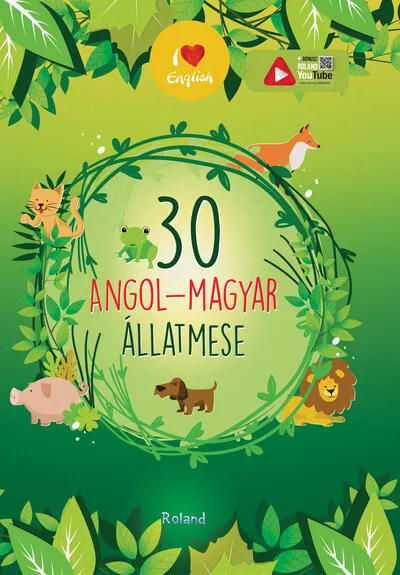 30 angol-magyar állatmese (új kiadás) - I love English Alacsony ár