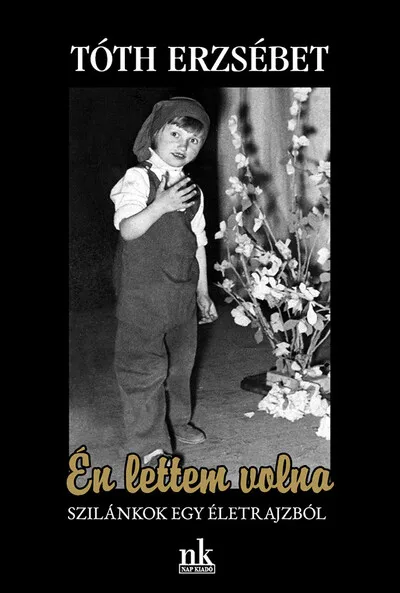 Én lettem volna - Szilánkok egy életrajzból Azonnal elérhető