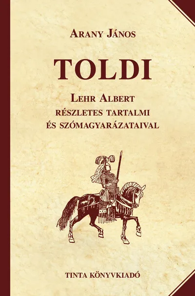 Akció Toldi - Lehr Albert részletes tartalmi és szómagyarázataival