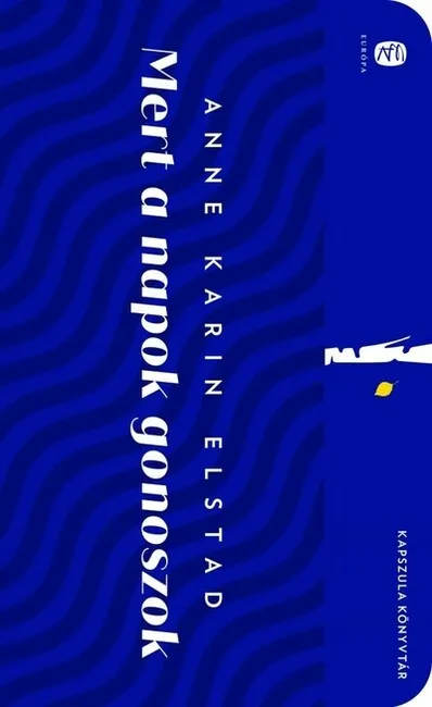 Mert a napok gonoszok - Európa Kapszula Könyvtár Ajánlat