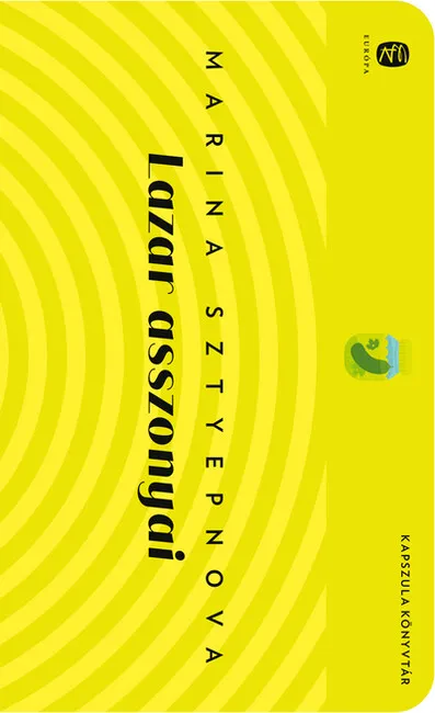 Lazar asszonyai - Európa Kapszula Könyvtár Végkiárusítás