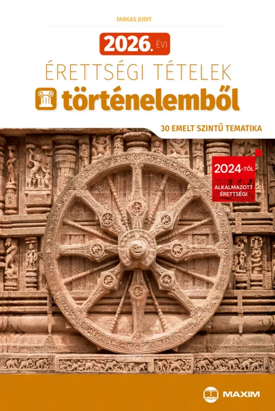 2026. évi érettségi tételek történelemből (30 emelt szintű tematika) Legjobb ár