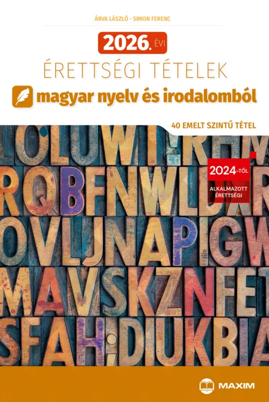 2026. évi érettségi tételek magyar nyelv és irodalomból (40 emelt szintű tétel) Alacsony ár