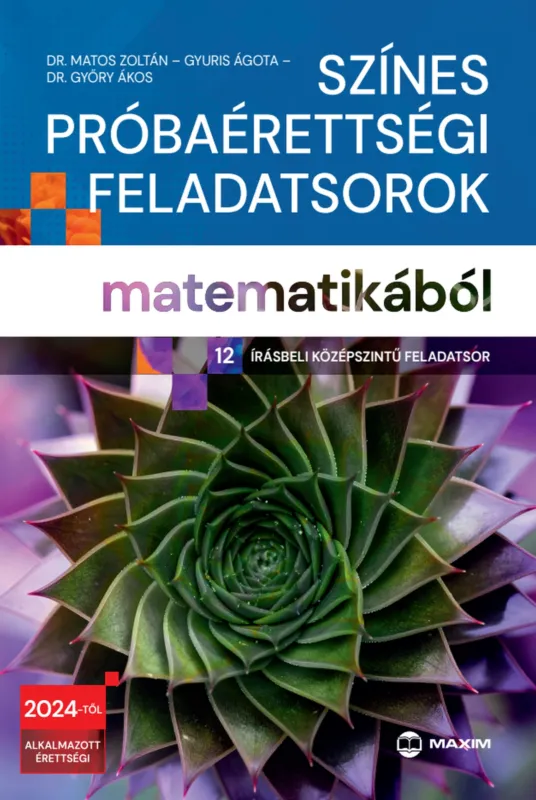 Színes próbaérettségi feladatsorok matematikából (12 írásbeli középszintű feladatsor) - 2024-től érvényes Újdonság