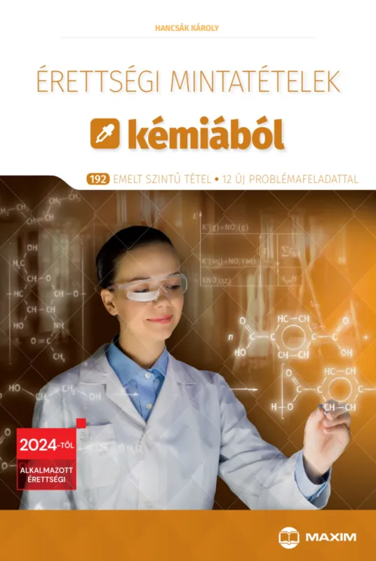 Vásárlói kedvenc Érettségi mintatételek kémiából (192 emelt szintű tétel) – 2024-től érvényes