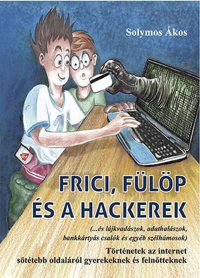 Frici, Fülöpés a hackerek Kedvezmény