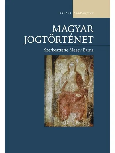 Bestseller Magyar jogtörténet - Osiris tankönyvek (új kiadás)