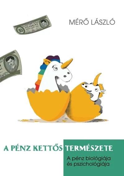 A pénz kettős természete Legnépszerűbb