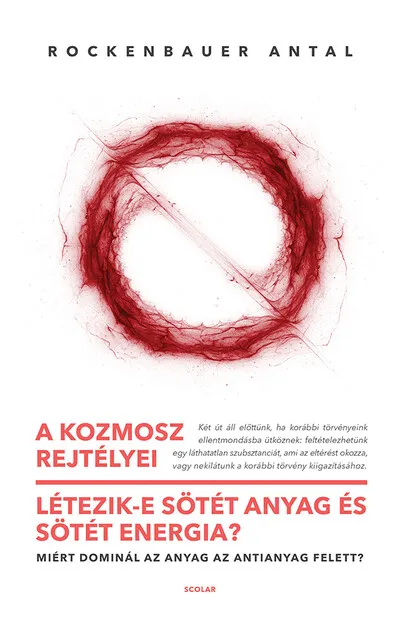 A kozmosz rejtélyei - Létezik-e sötét anyag és sötét energia? – Miért dominál az anyag az antianyag felett? Ne maradj le