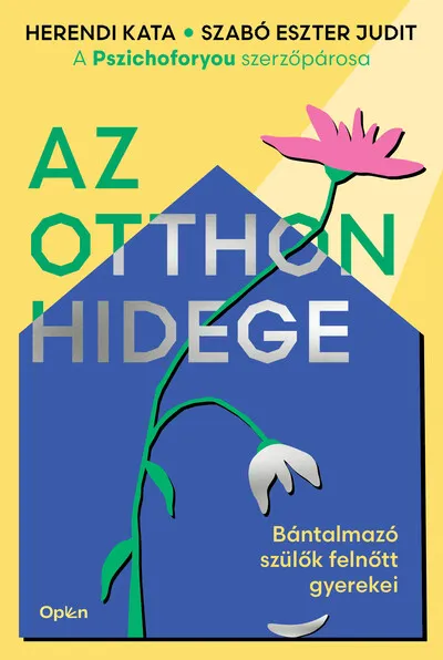 Legkelendőbb Az otthon hidege - Bántalmazó szülők felnőtt gyerekei