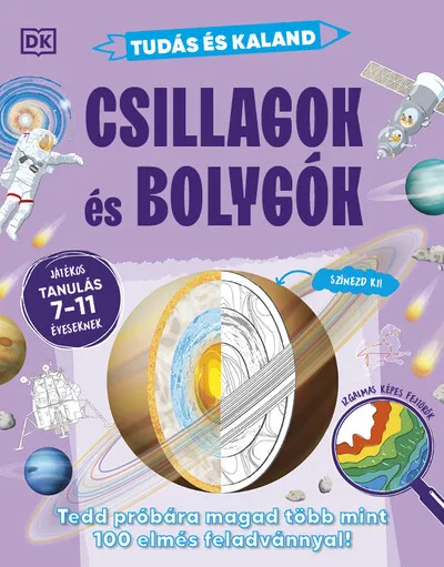 Azonnali szállítás Tudás és kaland - Csillagok és bolygók - Tedd próbára magad több mint 100 elmés feladvánnyal! - Játékos tanulás 7–11 éveseknek